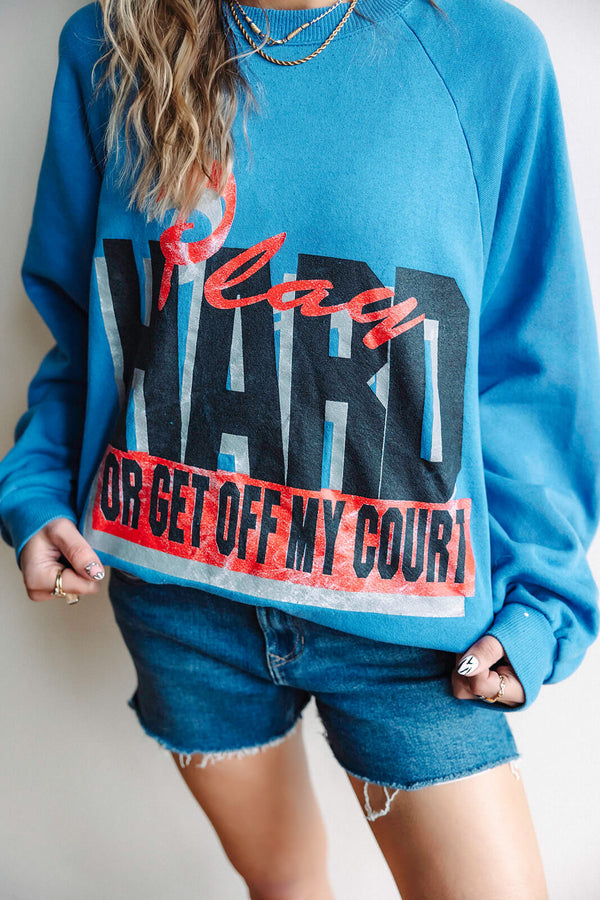 arlo-vintage-play-hard-or-get-off-my-court-pullover